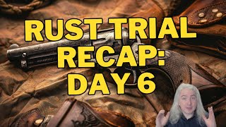 Rust Trial Recap Day 6 [upl. by Louisa262]