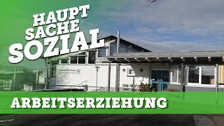 Arbeitserziehung Ausbildung  Hauptsache Sozial [upl. by Brunella924]