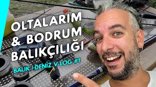 BODRUM KIYI BALIKÇILIĞI  OLTALARIMI HAZIRLADIM [upl. by Ted221]