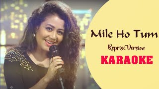 Mile Ho Tum  Reprise Version Karaoke with lyrics  Neha Kakkar  Tony Kakkar  Fever [upl. by Ameehs]