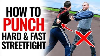 Street Fighting Technique  Punch Faster and Harder [upl. by Ainslie]