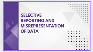 Selective reporting and misrepresentation of data [upl. by Lauryn897]