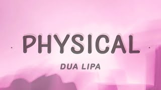 Dua Lipa  Physical Lyrics [upl. by Yduj]