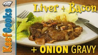 Liver amp Onions  Liver amp Bacon  Onion Gravy [upl. by Risley]