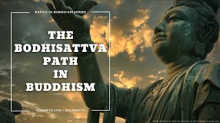 The Bodhisattva Path in Mahayana Buddhism [upl. by Eylk]