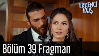 Erkenci Kuş 39 Bölüm Fragman [upl. by Assila]