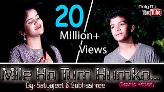 Mile Ho Tum Humko Satyajeet amp Subhashree Neha Kakkar amp Tonny Kakkar Reprise Version [upl. by Keyek]