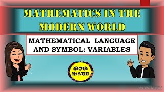 MATHEMATICAL LANGUAGE AND SYMBOL VARIABLES  MATHEMATICS IN THE MODERN WORLD [upl. by Aihseuqram]