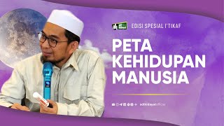 Peta Kehidupan Manusia  Ustadz Adi Hidayat [upl. by Ahtabat491]