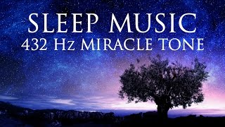 The Best SLEEP Music  432hz  Healing Frequency  Deeply Relaxing  Raise Positive Vibrations [upl. by Pasquale435]