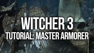 Witcher 3 Tutorial  Master Armorer Quest [upl. by Scandura1]