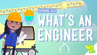 Whats an Engineer Crash Course Kids 121 [upl. by Enybor130]