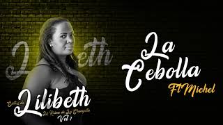 La Cebolla Audio Oficial  Lilibeth [upl. by Neeluj]