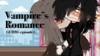 🩸 Vampire’s Romance  GCMM Gacha Club  Episode 1 14 [upl. by Yenhoj]