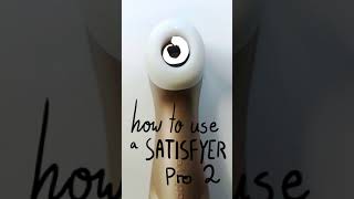 How to use a Satisfyer Pro 2 [upl. by Sallyanne]