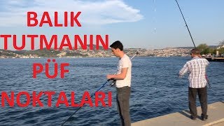 Nasıl Balık Tutulur  Balık Tutmanın Püf Noktaları  İlk defa Balık Tutucaklar [upl. by Okikuy]