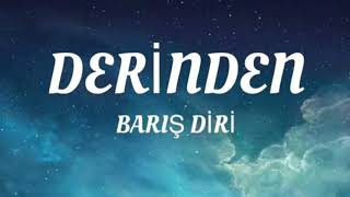 Derinden  Barış Diri lyrics [upl. by Edualcnaej]