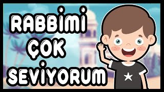 RABBİMİ ÇOK SEVİYORUM Allah Sevgisini Anlatan Çocuk İlahisi  Bibercik TV [upl. by Nal]