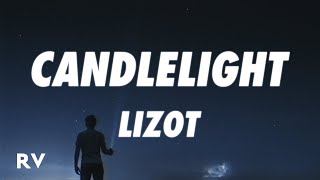 LIZOT  Candlelight Lyrics [upl. by Ravi]