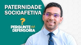 Paternidade socioafetiva O que é Como fazer o reconhecimento [upl. by Attevad]