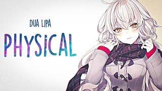 「Nightcore」→ ​​Dua Lipa  Physical Lyrics [upl. by Ycul681]