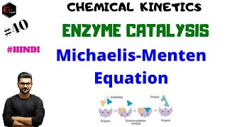 Michaelis Menten Equation  ENZYME CATALYSIS  BIOCHEMICAL REACTION  CHEMICAL KINETICS [upl. by Anglim534]