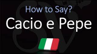 How to Pronounce Cacio e Pepe CORRECTLY [upl. by Anirbak172]