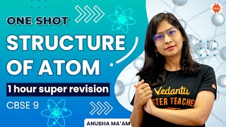 Structure Of Atoms  One shot  CBSE 9 Chemistry  Anubha Maam  Vedantu 9amp10 [upl. by Purse638]